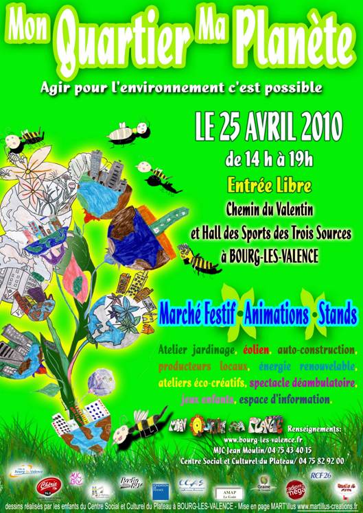 Affiche de la manifestion, mon quartier ma planète, 25 avril 2010 à Bourg-lès-Valence Affiche de la manifestion, mon quartier ma planète, 25 avril 2010 à Bourg-lès-Valence